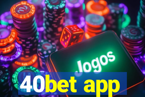 40bet app